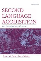 Second Language Acquisition: An Introductory Course (Topics in Applied Psycholinguistics)