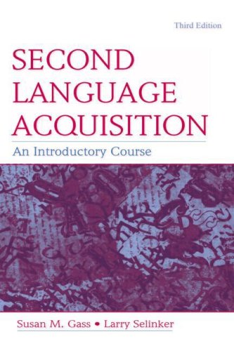 Second Language Acquisition: An Introductory Course (Topics in Applied Psycholinguistics)
