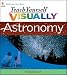 Teach Yourself VISUALLY Astronomy (Teach Yourself VISUALLY Consumer)