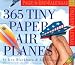 Books : 365 Tiny Paper Airplanes Page-A-Day Calendar 2004 (Page-A-Day(r) Calendars)