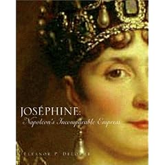 Josephine: Napoleon's Incomparable Empress