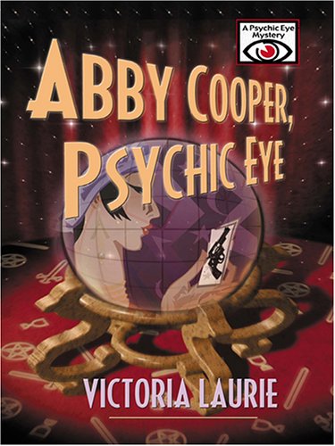 Abby Cooper, Psychic Eye: A Psychic Eye Mystery