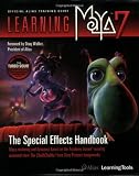 Learning Maya 7: The Special Effects Handbook