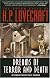 The Dream Cycle of H. P. Lovecraft: Dreams of Terror and Death