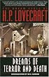 Dreams of Terror and Death: The Dream Cycle of H. P. Lovecraft