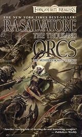 The Thousand Orcs (Forgotten Realms: The Hunter's Blades Trilogy, Book 1) by R. A. Salvatore