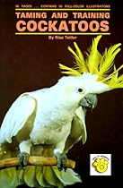 Taming and Training Cockatoos
