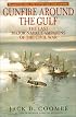 Gunfire Around the Gulf : The Last Major Naval Campaigns of the Civil War