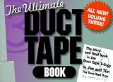 Duct Tape Book: The Ultimate Duct Tape Book