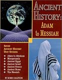 Ancient History : Adam to Messiah