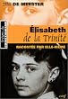 Elisabeth de la Trinit� racont�e par elle-m�me