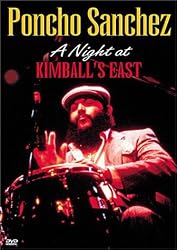 Poncho Sanchez - A Night at Kimball's East