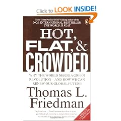 Hot, Flat, and Crowded: Why The World Needs A Green Revolution - and How We Can Renew Our Global Future