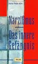 Narzi&szlig;mus. Das innere Gef&auml;ngnis