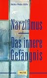 Produkt-Bild: Narzi&szlig;mus. Das innere Gef&auml;ngnis