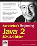 Beginning Java 2: SDK 1.4 Edition (Programmer to Programmer)