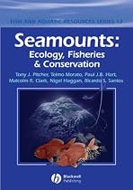 Seamounts: Ecology, Fisheries and Conservation (Fish & Aquatic Resources)