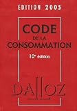 Revue Dalloz-Sirey  / Code de la Consommation : Edition 2005