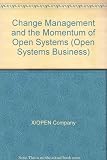 Change management and the momentum of open systems