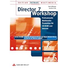 Director 7 Workshop. Professionelle Multimedia-Produktion f�r CD-ROM und Internet