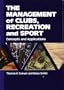 The Management of Clubs, Recreation and Sport: Concepts and Applications
