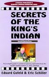 Secrets Of The King's Indian (Cardoza Publishing's Essential Opening Repertoire Series) by Eric Schiller,Eduard Gufeld
