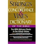 Strong's Concise Concordance And Vine's Concise Dictionary Of The Bible Two Bible Reference Classics In One Handy Volume book cover