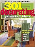 301 Decorating Projects and Ideas (Better Homes & Gardens)