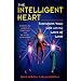 The Intelligent Heart: Transform Your Life With the Laws of Love