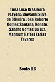 Tuna Luso Brasileira Players: Giovanni Silva de Oliveira, Jose Roberto Gomes Santana, Nonato, Sandro Gomes Da Luz, Magnum Rafael Farias Tavares-