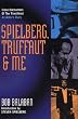 Spielberg, Truffaut and Me: An Actor's Diary