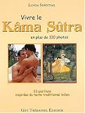 Vivre le K�ma-s�tra : 23 Positions inspir�es du texte indien de r�f�rence