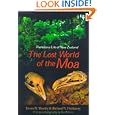 The Lost World of the Moa: Prehistoric Life of New Zealand