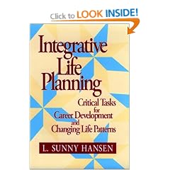Integrative Life Planning: Critical Tasks for Career Development and Changing Life Patterns