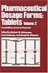 Pharmaceutical Dosage Forms: Tablets, Vol. 2 (Pharmaceutical Dosage Forms-Tablets)