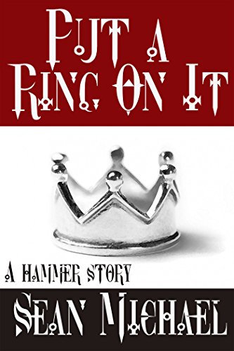 Put a Ring on It: A Hammer Story (Hammer Club Book 34)