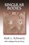 Singular Bodies (Anhinga Prize for Poetry Series)