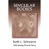Singular Bodies (Anhinga Prize for Poetry Series)
