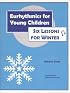 Eurhythmics for Young Children : Six Lessons for Winter