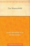 Das Marmorbild - Joseph Freiherr von Eichendorff