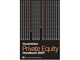 Produkt-Bild: Handelsblatt Private Equity Handbuch 2007