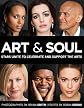 Art & Soul: Stars Unite to Celebrate and Advocate for the Arts