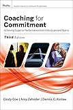 Coaching for commitment : achieving superior performance from individuals and teams