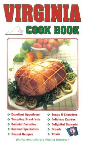 Virginia Cook Book (Cooking Across America Cook Book Series,)