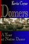 Domers: A Year at Notre Dame