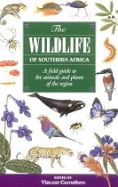 The Wildlife of Southern Africa: A Field Guide to the Animal and Plants of the Region