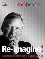 Re-Imagine! Business Excellence in a Disruptive Age