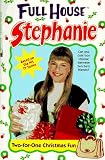 TwoForOne Christmas Fun Full House  Stephanie