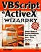 Books : VBScript & ActiveX Wizardry: Master the Art of Creating Interactive Web Pages with Visual Basic Script and ActiveX