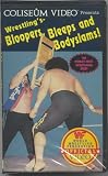 Wrestling's Bloopers, Bleeps and Bodyslams